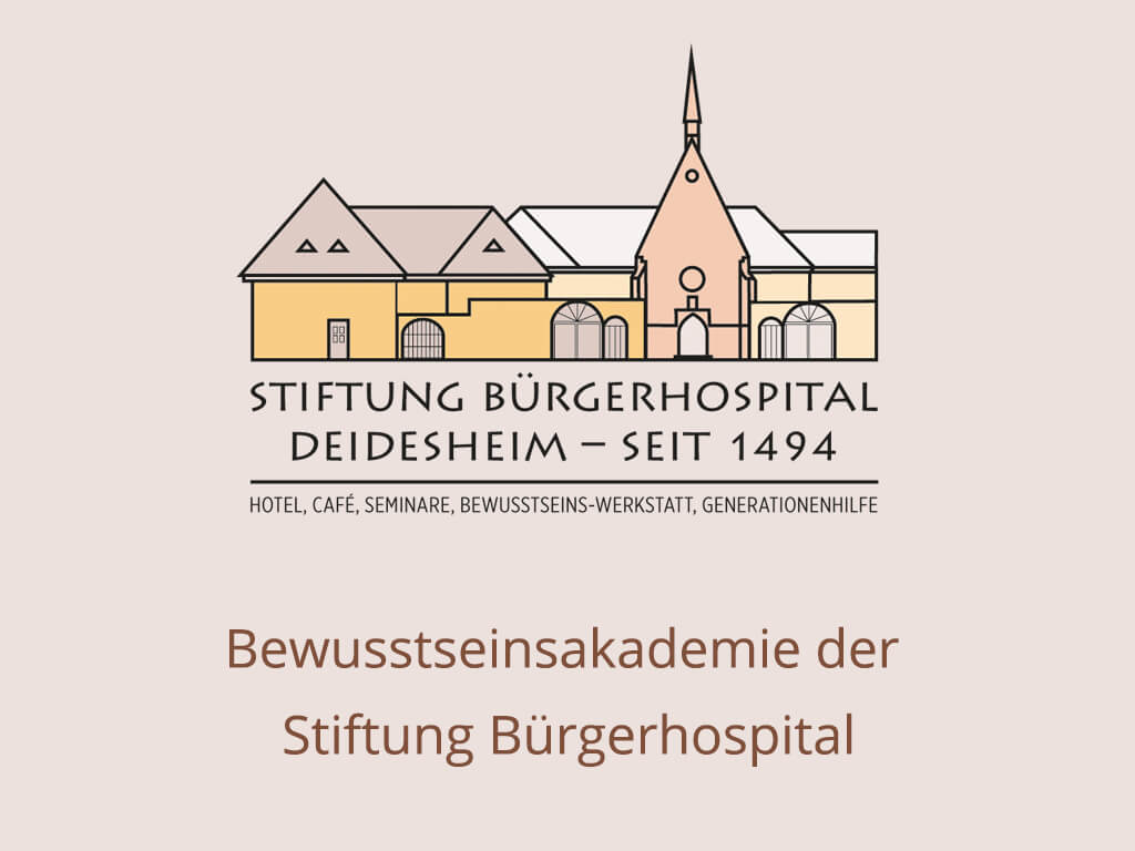 Stiftung Bürgerhospital - unsere Bewusstseinsakademie